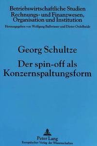 Der Spin-Off ALS Konzernspaltungsform