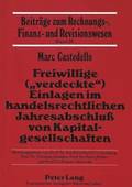 Freiwillige (Verdeckte) Einlagen Im Handelsrechtlichen Jahresabschlu Von Kapitalgesellschaften
