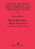 White Amnesia - Black Memory?