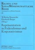 Repraesentation in Foederalismus Und Korporativismus