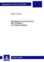Kathrin Foitzik-Paesch - Nachlaesse in Den Archiven Der Kz-Mahn- Und Gedenkstaetten, Häftad