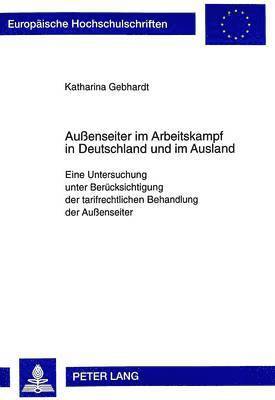 Katharina Gebhardt - Außenseiter Im Arbeitskampf in Deutschland Und Im Ausland, Häftad