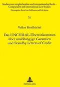 Das Uncitral-Uebereinkommen Ueber Unabhaengige Garantien Und Standby Letters of Credit