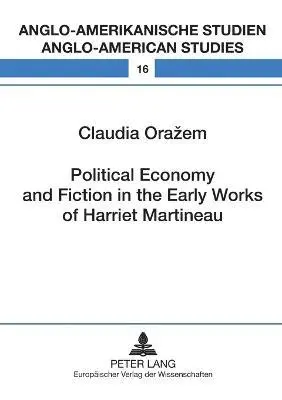 Claudia Orazem - Political Economy and Fiction in the Early Works of Harriet Martineau, Häftad. Tillgänglighet: Lägg i varukorg