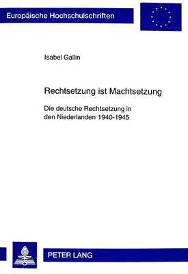Isabel Julia Gallin - Rechtsetzung Ist Machtsetzung, Häftad