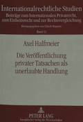 Die Veroeffentlichung Privater Tatsachen ALS Unerlaubte Handlung