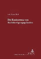 Die Konkurrenz Von Rechtfertigungsgruenden