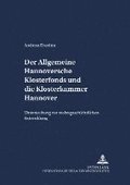 Allgemeine Hannoversche Klosterfonds Und Die Klosterkammer Hannover