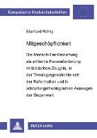 Eberhard Röhrig - Mitgeschoepflichkeit, Häftad