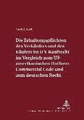 Erhaltungspflichten Des Verkaeufers Und Des Kaeufers Im Un-Kaufrecht Im Vergleich Zum Us-Amerikanischen Uniform Commercial Code Und Zum Deutschen Recht