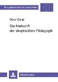 Die Herkunft Der Skeptischen Paedagogik