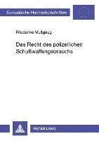 Friederike Mussgnug - Das Recht Des Polizeilichen Schußwaffengebrauchs, Häftad