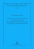 Umweltschutz Und Wettbewerb ALS Wertwiderspruch Im Deregulierten Deutschen Und Europaeischen Elektrizitaetsmarkt