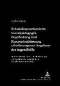 Schulalltagsorientierte Sozialpaedagogik.- Begruendung Und Konzeptualisierung Schulbezogener Angebote Der Jugendhilfe