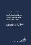 Landwirtschaftliches Grundvermoegen in Kirchlicher Hand