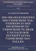 Die Obliegenheiten Des Versicherungsnehmers in Der Rechtsschutzversicherung Beim Und Nach Dem Eintritt Eines Versicherungsfalles