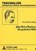 John Henry Mackay: Die Gedachte Welt