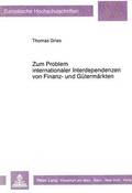 Zum Problem Internationaler Interdependenzen Von Finanz- Und Guetermaerkten
