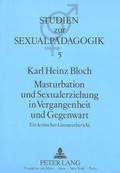 Masturbation Und Sexualerziehung in Vergangenheit Und Gegenwart