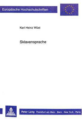 Karl-Heinz Wüst - Sklavensprache, Häftad