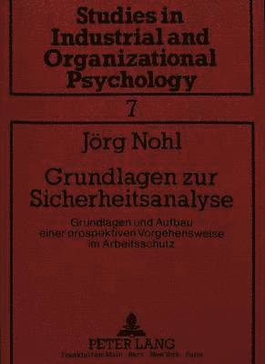 Jorg Nohl, Jeorg Nohl - Grundlagen Zur Sicherheitsanalyse : Grundlagen Und Aufbau Einer Prospektiven Vorgehensweise Im Arbeitsschutz, Övrigt