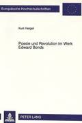 Poesie Und Revolution Im Werk Edward Bonds