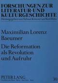 Die Reformation ALS Revolution Und Aufruhr