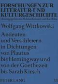 Andeuten Und Verschleiern in Dichtungen Von Plautus Bis Hemingway Und Von Der Goethezeit Bis Sarah Kirsch
