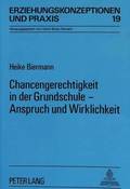 Chancengerechtigkeit in Der Grundschule - Anspruch Und Wirklichkeit