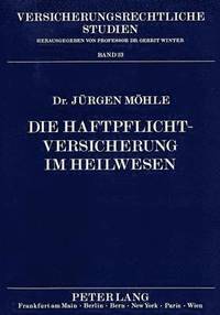 Die Haftpflichtversicherung Im Heilwesen