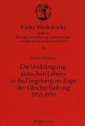 Die Verdraengung Juedischen Lebens in Bad Segeberg Im Zuge Der Gleichschaltung 1933-1939