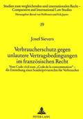 Verbraucherschutz Gegen Unlautere Vertragsbedingungen Im Franzoesischen Recht