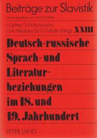 Deutsch-Russische Sprach- Und Literaturbeziehungen Im 18. Und 19. Jahrhundert