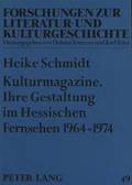 Kulturmagazine. Ihre Gestaltung Im Hessischen Fernsehen 1964-1974