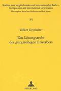 Das Loesungsrecht Des Gutglaeubigen Erwerbers