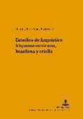 Estudios de Lingueística Hispanoamericana, Brasileña Y Criolla