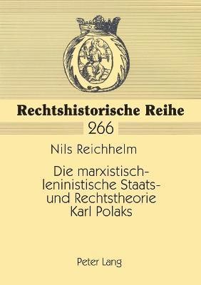 Nils Reichhelm - marxistisch-leninistische Staats- und Rechtstheorie Karl Polaks, Häftad