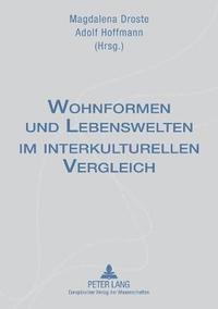 Wohnformen und Lebenswelten im interkulturellen Vergleich