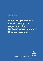 Vasile Cristescu, Michael Welker - Anthropologie Und Ihre Christologische Begruendung Bei Wolfhart Pannenberg Und Dumitru Staniloae, Häftad