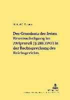 Grundsatz Der Freien Beweiswuerdigung Im Zivilprozeß (§ 286 Zpo) in Der Rechtsprechung Des Reichsgerichts