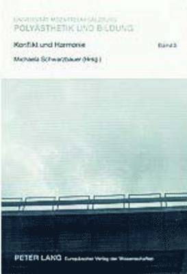 Michaela Schwarzbauer - Konflikt Und Harmonie, Häftad