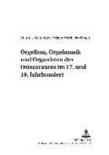 Orgelbau, Orgelmusik Und Organisten Des Ostseeraums Im 17. Und 19. Jahrhundert