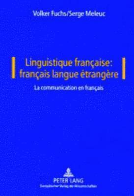 Serge Meleuc, Volker Fuchs - Linguistique Française: Français Langue Étrangère, Häftad