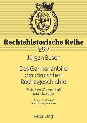 Jürgen Busch - Germanenbild der deutschen Rechtsgeschichte, Häftad