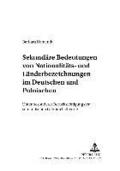 Sekundaere Bedeutungen Von Nationalitaets- Und Laenderbezeichnungen Im Deutschen Und Polnischen