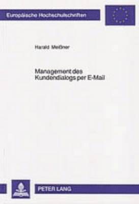 Harald Meißner - Management Des Kundendialogs Per E-mail, Häftad