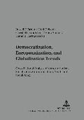 Democratization, Europeanization, and Globalization Trends
