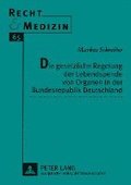 Die Gesetzliche Regelung Der Lebendspende Von Organen in Der Bundesrepublik Deutschland