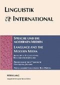 Sprache und die Modernen Medien Language and the Modern Media
