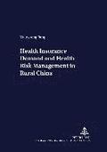 Health Insurance Demand and Health Risk Management in Rural China